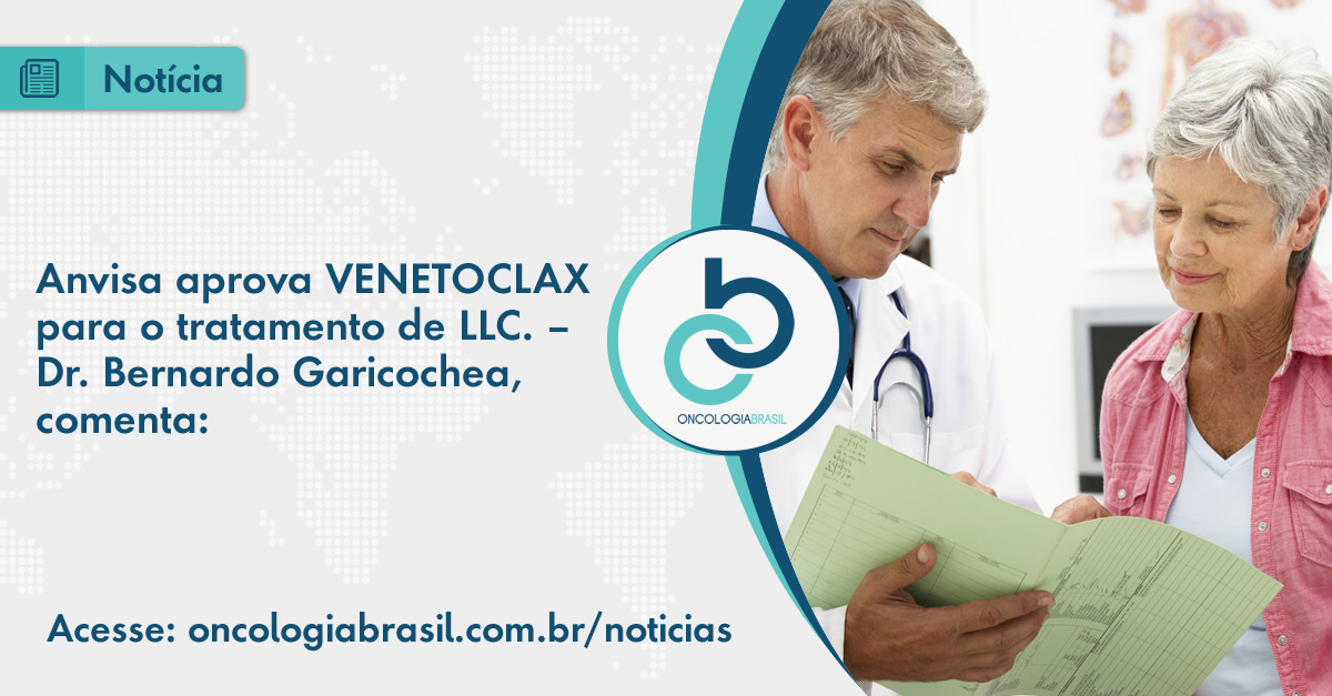 Anvisa Aprova VENETOCLAX Para O Tratamento De LLC. – Dr. Bernardo ...