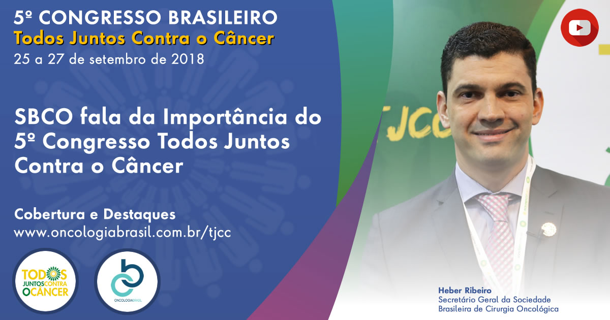 [VÍDEO] SBCO fala da Importância do 5º Congresso Todos Juntos Contra o Câncer Oncologia Brasil